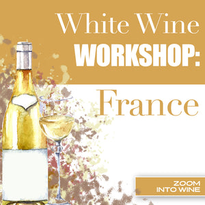 White Wine Workshop: France