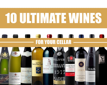 10 ULTIMATE Wines for Your Cellar