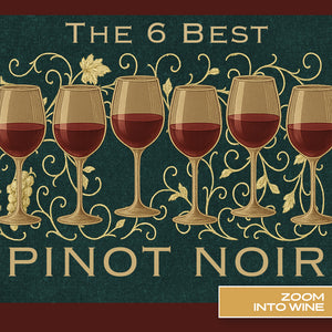 The 6 Best Pinot Noir
