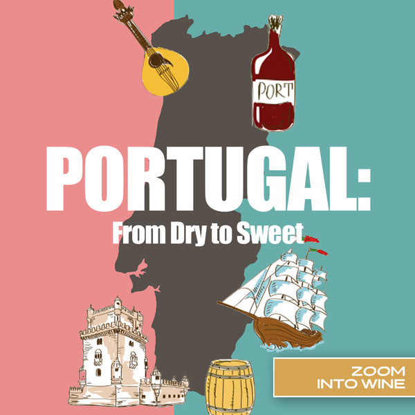 Portugal: From Dry to Sweet