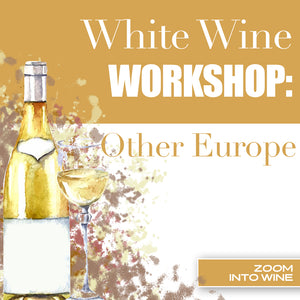 White Wine Workshop: Other Europe