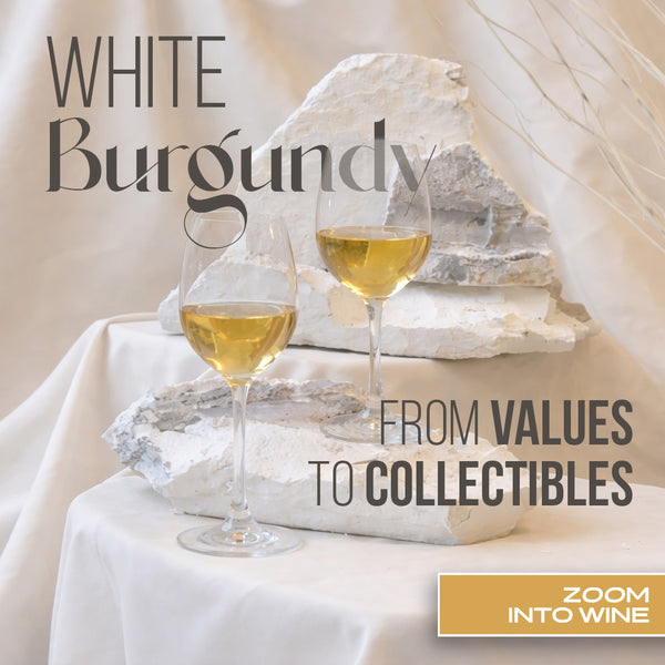 Wednesday, June 24th @ 7pm | White Burgundy from Values to Collectibles
