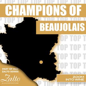 Champions of Beaujolais Wines and Zalto
